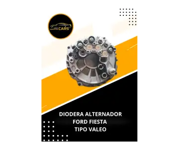 DIODERA ALTERNADOR FORD FIESTA TIPO VALEO